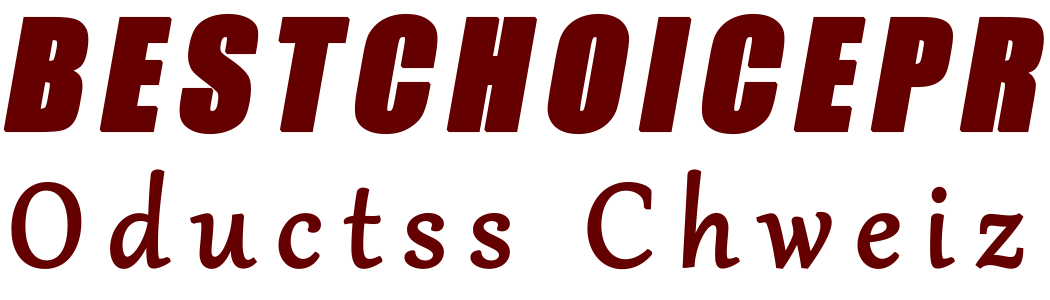 Bestchoiceproductsschweiz Bestchoiceproductsschweiz